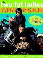 Two Fat Ladies Ride Again