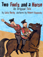 Two Fools and a Horse
