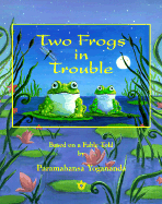 Two Frogs in Trouble: Based on a Fable Told by Paramahansa Yogananda