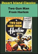 Two-Gun Man from Harlem