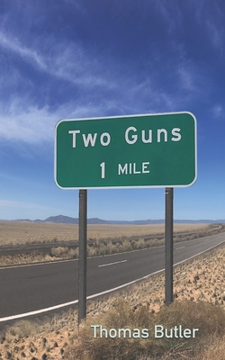 Two Guns, 1 Mile - Butler, Thomas