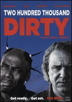 Two Hundred Thousand Dirty