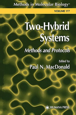 Two-Hybrid Systems: Methods and Protocols - MacDonald, Paul N (Editor)