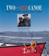 Two in a Red Canoe: Our Journey Down the Yukon