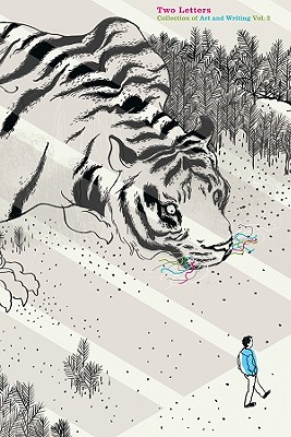 Two Letters, Volume 2: Collection of Art and Writing - Lepkowski, Christopher (Editor), and Dischler, Mark (Editor), and Mattson, Joseph (Editor)