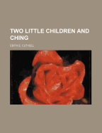 Two Little Children and Ching