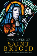 Two Lives of Saint Brigid