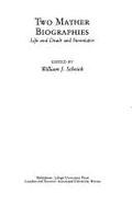 Two Mather Biographies: Life and Death and Parentator