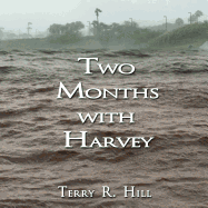 Two Months with Harvey