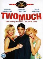 Two Much