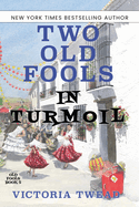 Two Old Fools in Turmoil