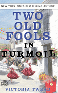 Two Old Fools in Turmoil