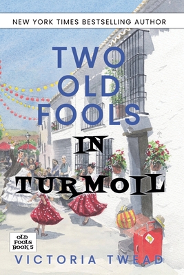 Two Old Fools in Turmoil - Twead, Victoria