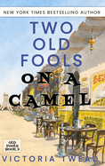 Two Old Fools on a Camel: From Spain to Bahrain and Back Again