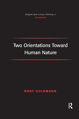 Two Orientations Toward Human Nature - Guldmann, Rony