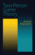 Two Person Game Theory
