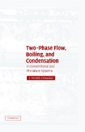 Two-Phase Flow, Boiling, and Condensation: In Conventional and Miniature Systems