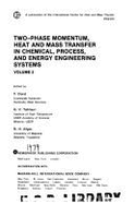 Two-Phase Momentum, Heat and Mass Transfer in Chemical, Process, and Energy Engineering Systems