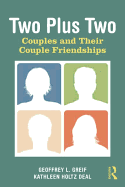 Two Plus Two: Couples and Their Couple Friendships