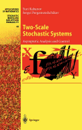 Two-Scale Stochastic Systems: Asymptotic Analysis and Control