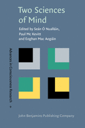 Two Sciences of Mind: Readings in Cognitive Science and Consciousness