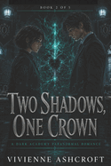 Two Shadows, One Crown