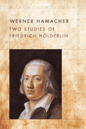 Two Studies of Friedrich H�lderlin