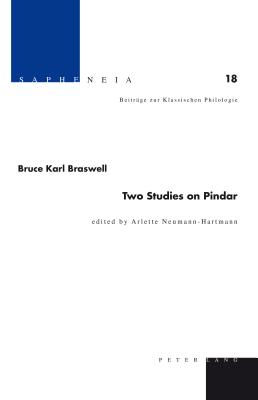 Two Studies on Pindar - Amherdt, David (Series edited by), and Billerbeck, Margarethe (Series edited by), and Schmidt, Thomas (Series edited by)