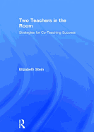 Two Teachers in the Room: Strategies for Co-Teaching Success