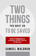 Two Things You Must Do to Be Saved