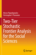 Two-Tier Stochastic Frontier Analysis for the Social Sciences