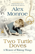 Two Turtle Doves: A Memoir of Making Things