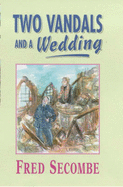Two vandals and a wedding