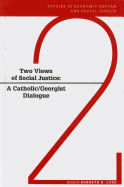 Two Views of Social Justice