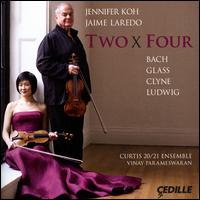 Two x Four: Bach, Glass, Clyne, Ludwig - Curtis 20/21 Ensemble; Jaime Laredo (violin); Jennifer Koh (violin); Vinay Parameswaran (conductor)
