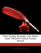 Two Years Before the Mast and Twenty-Four Years After