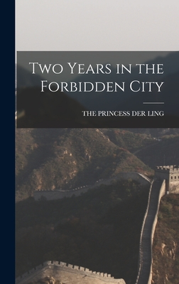 Two Years in the Forbidden City - The Princess der Ling (Creator)