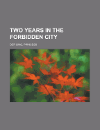 Two years in the forbidden city