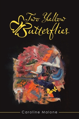 Two Yellow Butterflies - Malone, Caroline