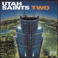 Two - Utah Saints