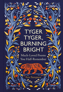 Tyger Tyger, Burning Bright: Much-Loved Poems You Half-Remember