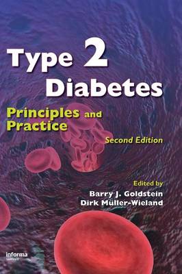 Type 2 Diabetes: Principles and Practice - Goldstein, Barry J (Editor), and Mueller-Wieland, Dirk (Editor)