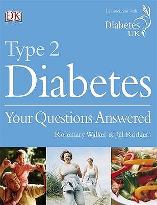 Type 2 Diabetes Your Questions Answered - Rodgers, Jill, and Walker, Rosemary