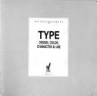 Type: Design, Color, Character & Use
