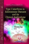 Type I Interferon in Autoimmune Diseases and Its Clinical Applications