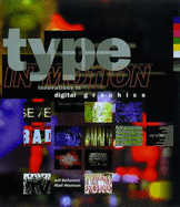 Type in Motion: Innovations in Digital Graphics