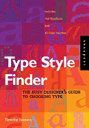 Type Style Finder: The Busy Designer's Guide to Type
