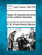 Types of Manorial Structure in the Northern Danelaw.