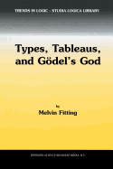 Types, Tableaus, and G�del's God