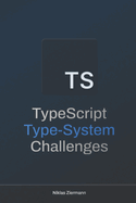 TypeScript Type-System Challenges